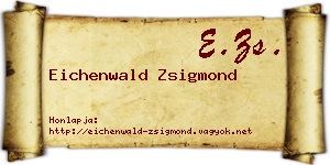 Eichenwald Zsigmond névjegykártya
